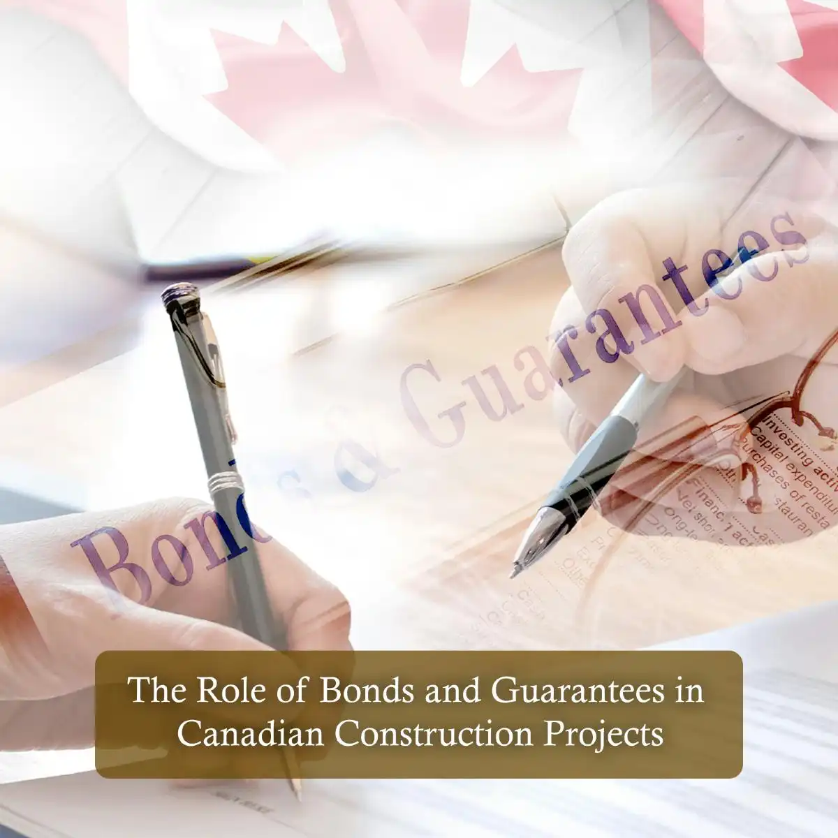 The Role of Bonds and Guarantees in Canadian Construction Projects