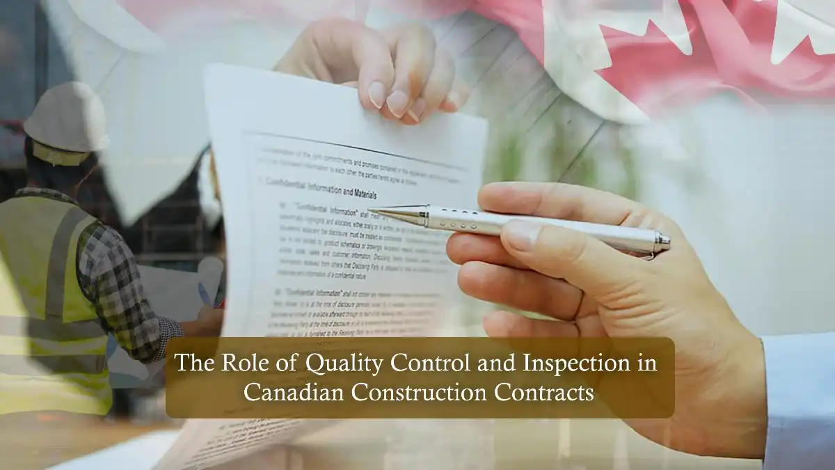 The Role of Quality Control and Inspection in Canadian Construction Contracts
