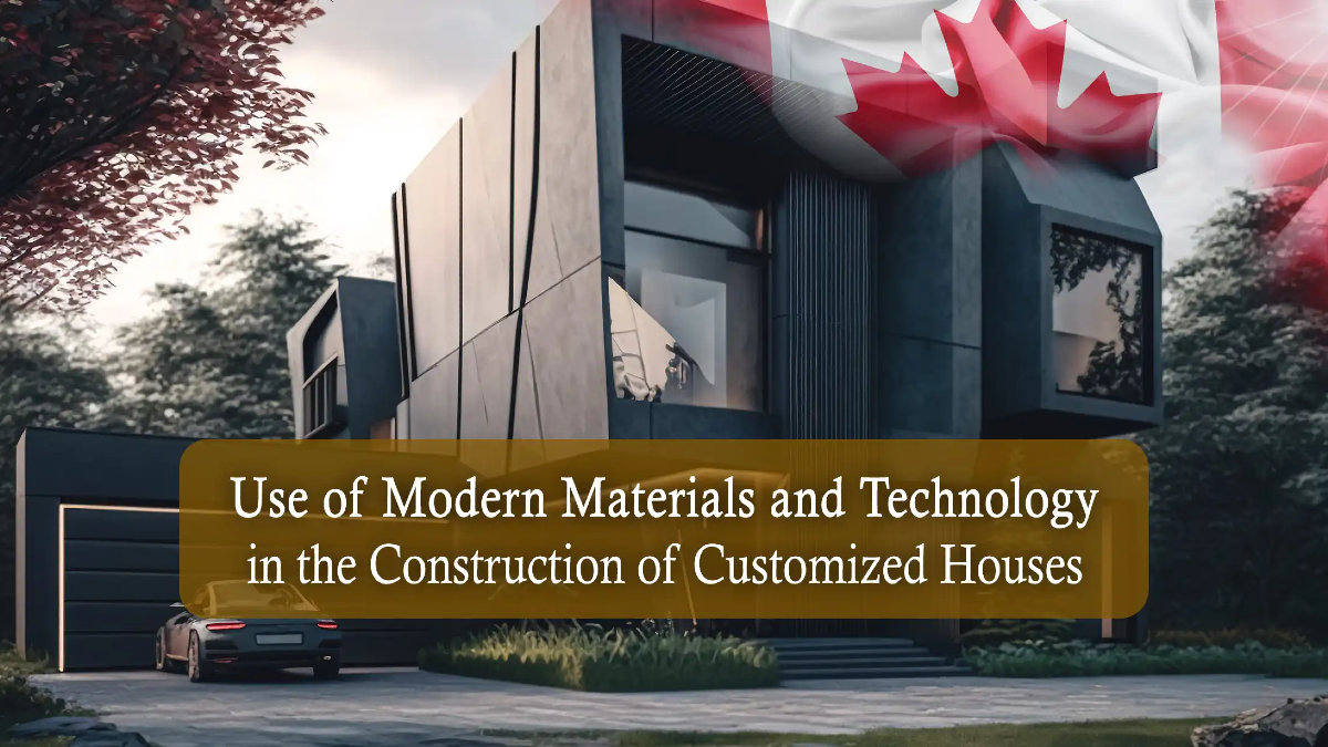 The use of modern materials and technology in the construction of modern custom houses